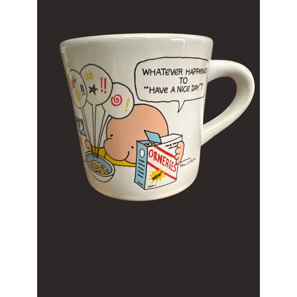 Ziggy Stoneware Coffee Mug "Whatever Happened To‎ Have A Nice Day?" Tom Wilson